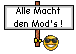 Mods an die Macht